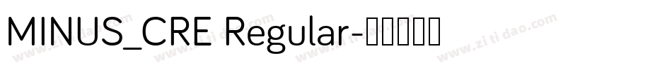 MINUS_CRE Regular字体转换